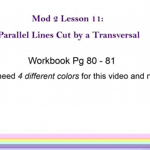 Mod 2 Lesson 11 Parllel Lines Cut by a Transversal