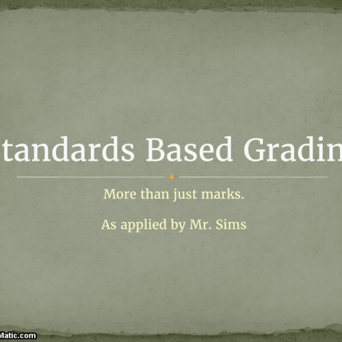 Standard Based Grading with Mr. Sims