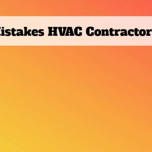 5 Mistakes Inexperienced HVAC Technician Make