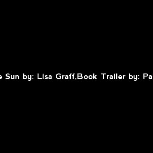 Lost in the Sun Book Trailer