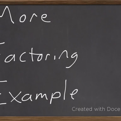 Lesson 5: More Factoring Expressions Examples
