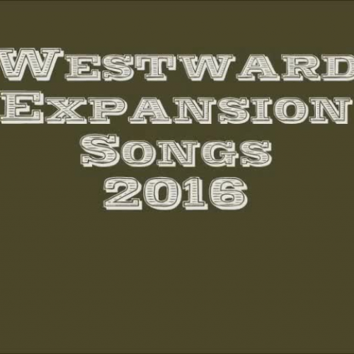 Westward Expansion Song Project Highlights
