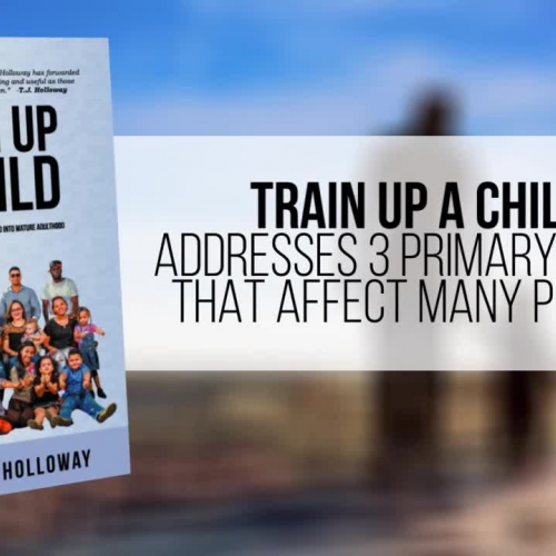 Train Up a Child by Dr. Johnny Holloway (Book Trailer)
