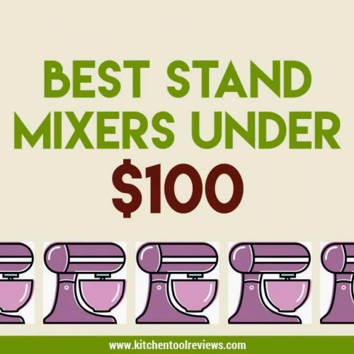 Best Stand Mixer Under $100