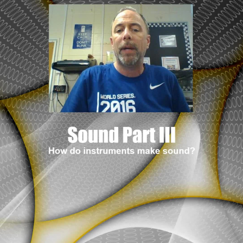 Sound Part 3 - How do instruments make sound?