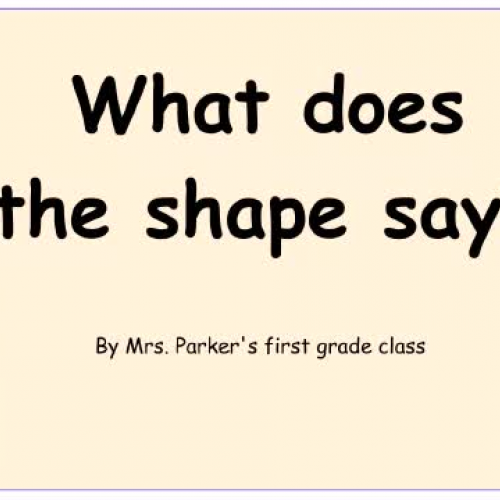 What does the shape say?