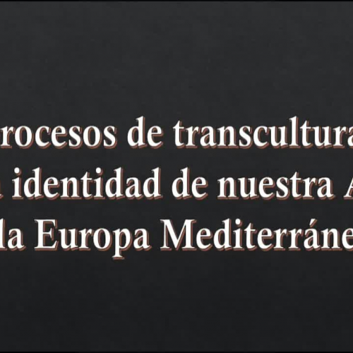 Los procesos de transculturación desde la identidad de nuestra América y la Europa mediterránea.