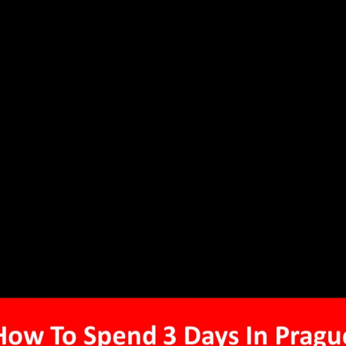 How To Spend 3 Days In Prague