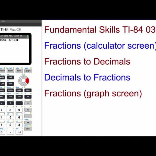 03 Fractions and Fraction Template TI-84 135 secs