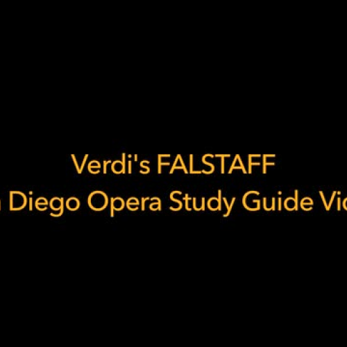 San Diego Opera Study Guide Video for Verdi's Falstaff