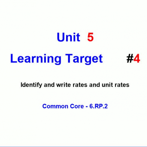 Unit 5 - Learning Target 4 - Rates and Unit Rates