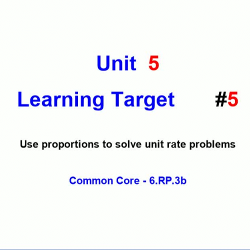 Unit 5 - Learning Target 5 - Proportions and Problem Solving