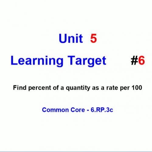 Unit 5 - Learning Target 6 - Finding Percents