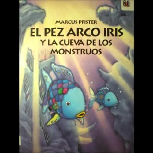 El Pez Arco Iris Y La Cueva De Los Monstruos