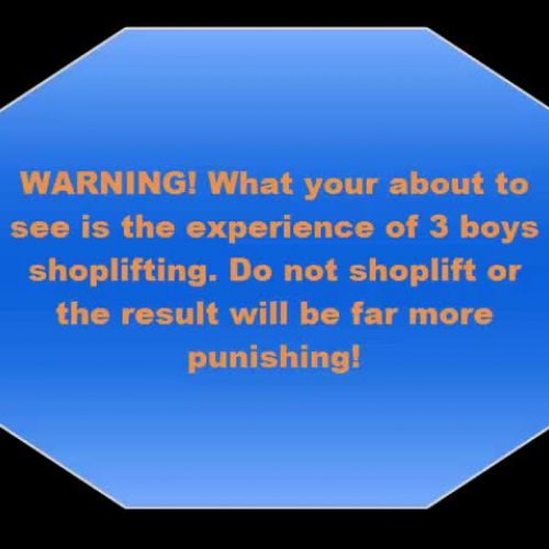 Shoplifting PSA- by Malachi, Joseph, Danny, and Jonathan