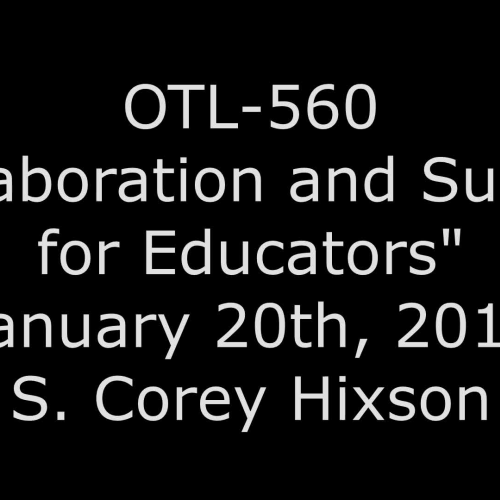 Group Collaboration, Shared Materials, and Technology Integration - S. Corey Hixson OTL-560