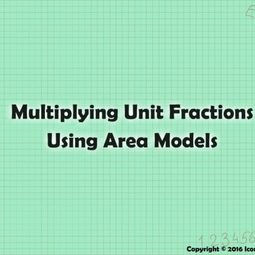 Multiplying Unit Fractions Using Area Models