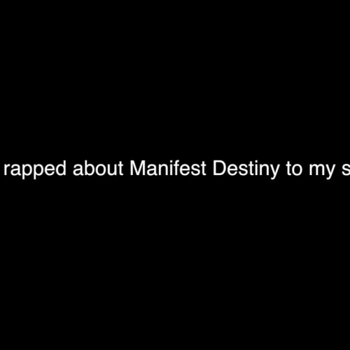 Manifest Destiny original rap (live)