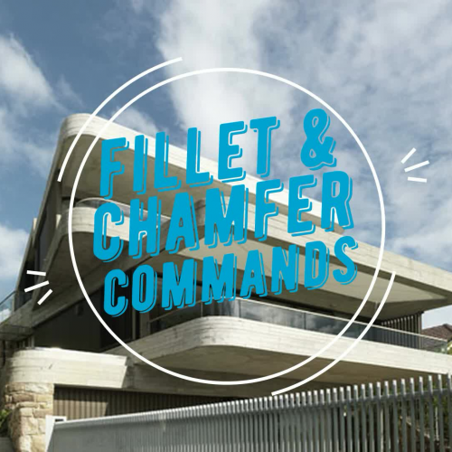 Fillet & Chamfer Commands