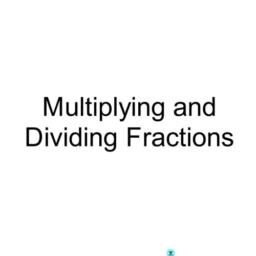 Multiplying and Dividing Fractions