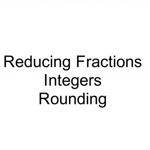 Reducing Fractions for Old Schools