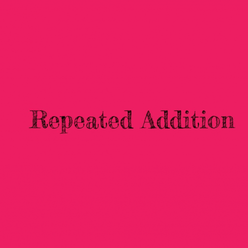 Repeated Addition