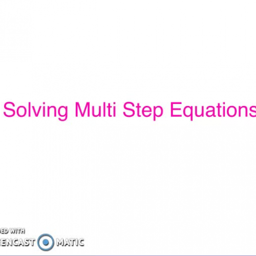 Solving Multi Step Equations