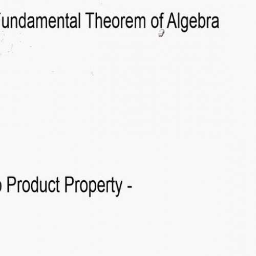 Fundamental Theorem of Algebra and Zero Product Property