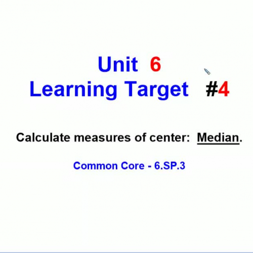 Unit 6 - Learning Target 4 - Find the Median