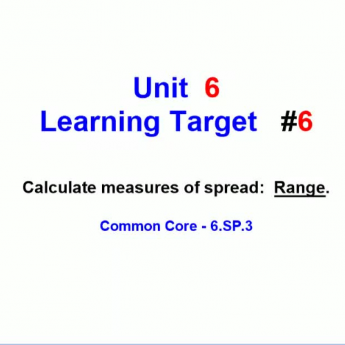 Unit 6 - Learning Target 6 - Find the Range