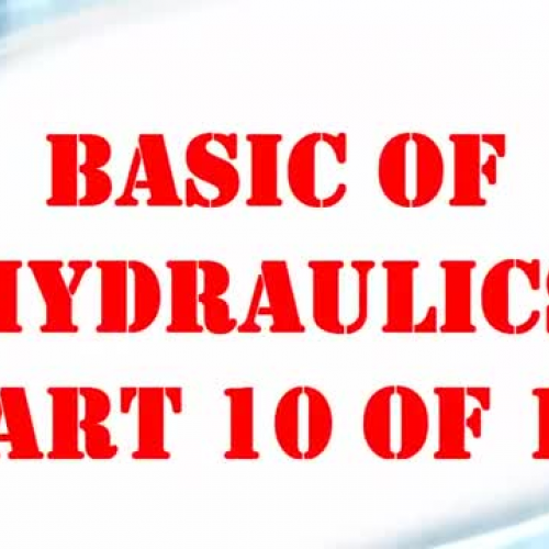 Basic Hydraulics Part 10