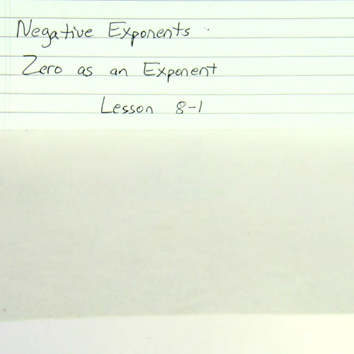 Algebra Lesson 8-1 Zero and Negative Exponents
