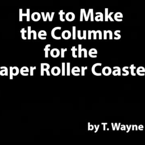 How to Make the Columns for the Paper Roller Coaster