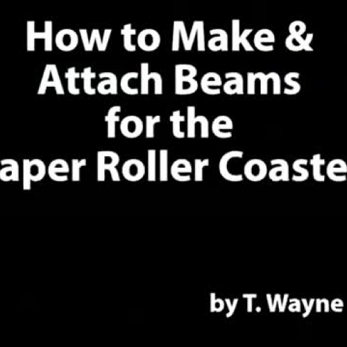 How to Make or Attach Beams for the Paper Roller Coaster