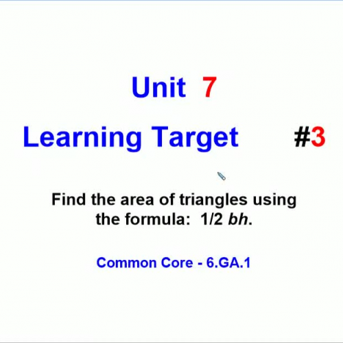 Unit 7 - Learning Target 3 - Find Area of Triangles