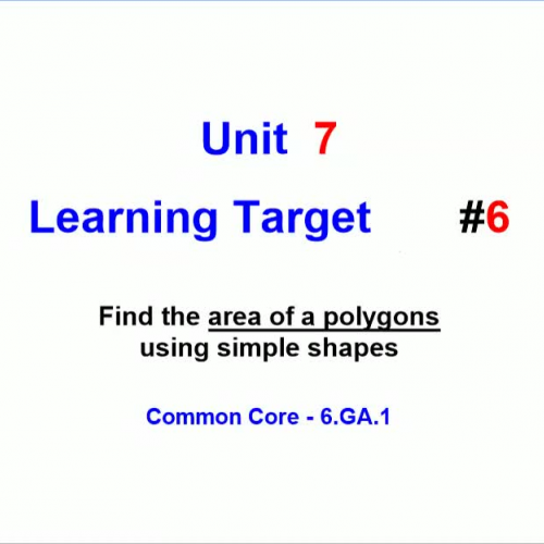 Unit 7 - Learning Target 6 - Area of Polygons