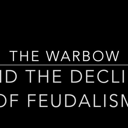 The Warbow and Feudalism