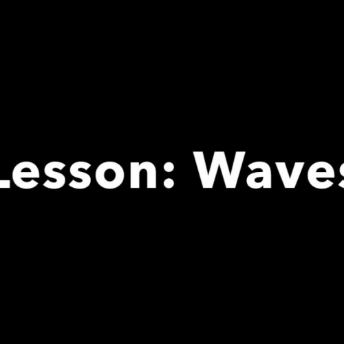 Lesson: Waves Introduction