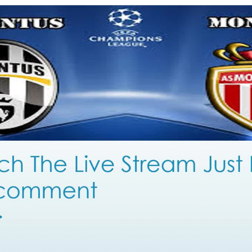 watch  full match juventus vs monaco live streaming online in Full HD 1080p