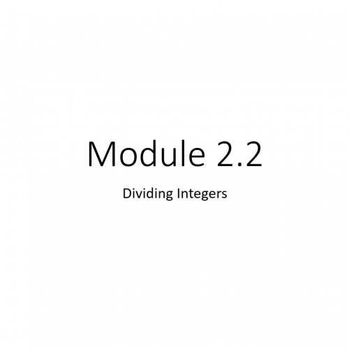 Module 2.2 Dividing Integers