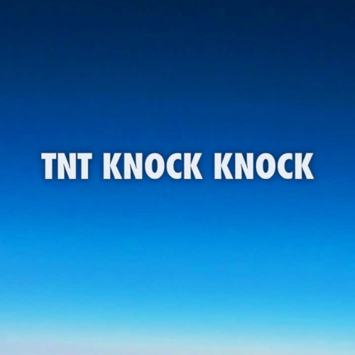 TNT knock Knock