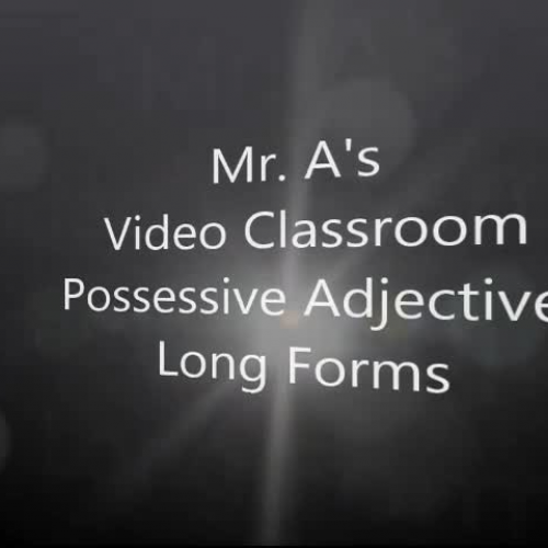 Possessive Adjectives (long forms)