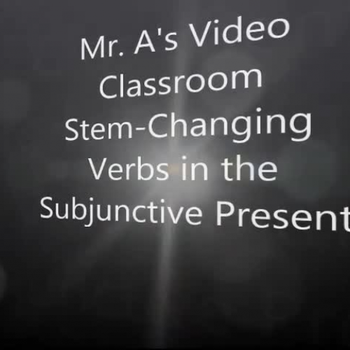 Stem Changes in the Subjunctive Present