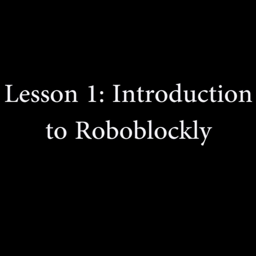Lesson 1: Introduction to Roboblockly