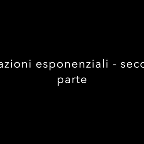 Equazioni esponenziali - seconda parte