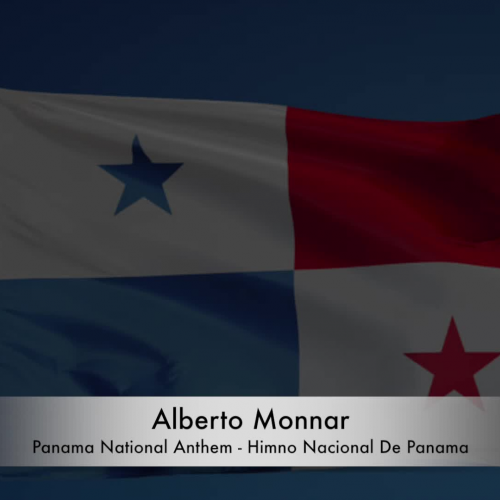 Alberto Monnar - Panama National Anthem / Himno Nacional De Panama