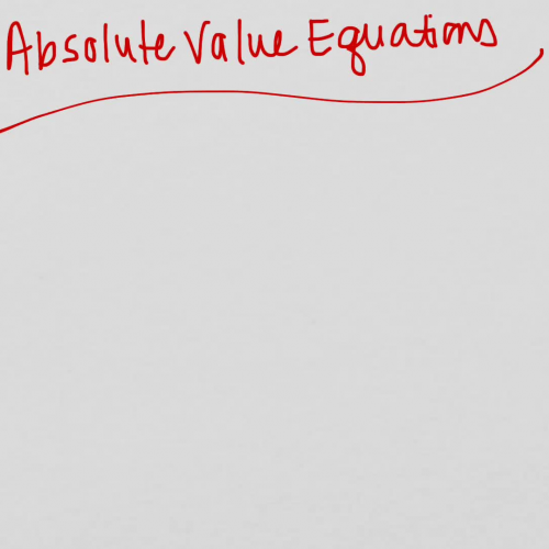 Absolute Value Equations