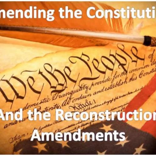 Amending the Constitution and the 13th, 14th, and 15th Amendments