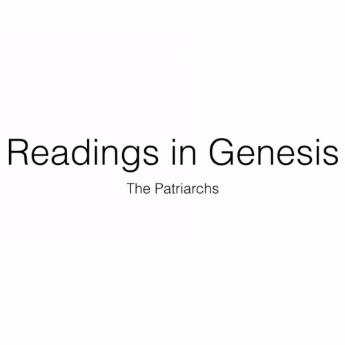 Readings in Genesis: The Patriarchs