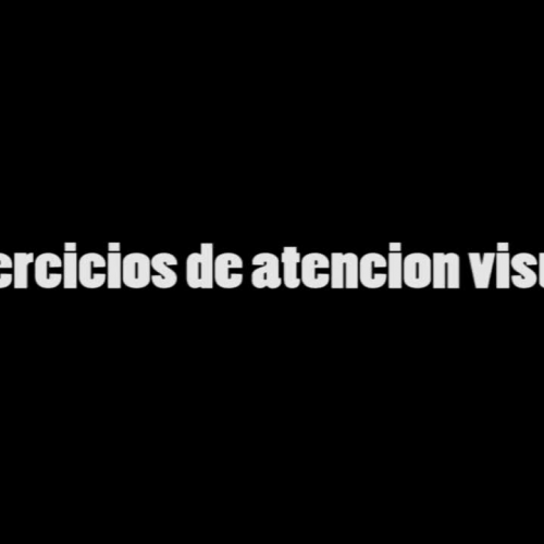 Video 8 - Atención Visual 2